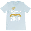 kings are born in 2000 T-Shirt