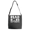 read books not shirts Adjustable Strap Totes