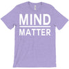 mind over matter T-Shirt