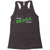 I Don't Do Drugs I Just Smoke Weed Racerback Tank