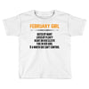 February Girl Hated By Many Toddler T-shirt