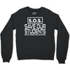 S.O.S. Save Our Students Crewneck Sweatshirt