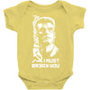 i must break you Baby Bodysuit