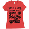 Don't Be Jealous I Know My Wife Is Smokin' Hot but She Can't Help It Ladies Fitted T-Shirt