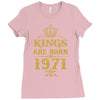 kings are born in 1971 Ladies Fitted T-Shirt