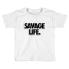savege life Toddler T-shirt
