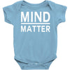 mind over matter Baby Onesie