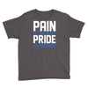 pain is temporary pride is forever Youth Tee