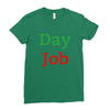 day job Ladies Fitted T-Shirt
