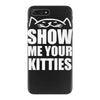 show me your kitties iPhone 7 Plus Case