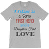 father is a son's first hero T-Shirt