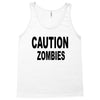 caution zombies Tank Top