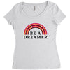 Be A Dreamer Women's Triblend Scoop T-shirt