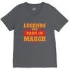 Legends Are Born In March V-Neck Tee