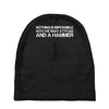 nothing is impossible with a hammer Baby Beanies