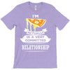 I Am Pizza Actually In A Very Commited Relationship T-Shirt
