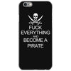 fuck everything and become a pirate black womens iPhone 6/6s Case