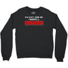 you dont scare me i married Crewneck Sweatshirt