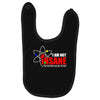 new i'm not insane Baby Bibs
