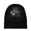 maybe tomorrow Baby Beanies
