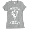 Best Dad in The Galaxy Ladies Fitted T-Shirt