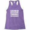 grandad get you in more trouble Racerback Tank