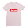 Savage Hypebeast Ladies Fitted T-Shirt