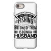 There Aren't  Many Things I Love More Than Fishing iPhone 8