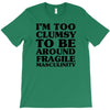 too clumsy T-Shirt