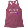 you can't scare me i'm a mother Racerback Tank