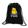 i don't give a duck Drawstring Bags