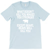 bears kill you T-Shirt