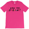 How You Doin of The Friends Parody T-Shirt
