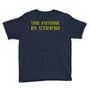 the future is stupid Youth Tee