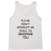 don't interrupt me Tank Top