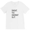 dwight you ignorant slut V-Neck Tee