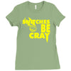 snitches be cray Ladies Fitted T-Shirt
