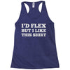i'd flex but i like this shirt Racerback Tank