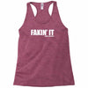 fakin' it Racerback Tank