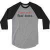 fight evil read books 3/4 Sleeve Shirt