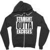 straight outta excuses Zipper Hoodie