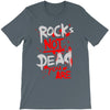 rock's not dead you are T-Shirt