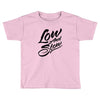 low and slow Toddler T-shirt