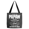 I'm Called Papaw Because I'm Way Too Cool To Be Called Grandfather Tote Bags