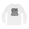 Stand Up for Science Long Sleeve Shirts