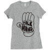talk to the hand Ladies Fitted T-Shirt