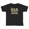 i have o.c.d obsessive cat disorder Toddler T-shirt