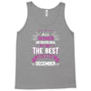 All Women Created Equal But The Best Born In December Tank Top