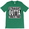 straight outta tomato town T-Shirt