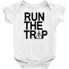 run the trap mens trap music t shirt dope swag hipster flosstradamus t Baby Onesie